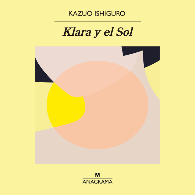 Kazuo Ishiguro - Klara y el sol