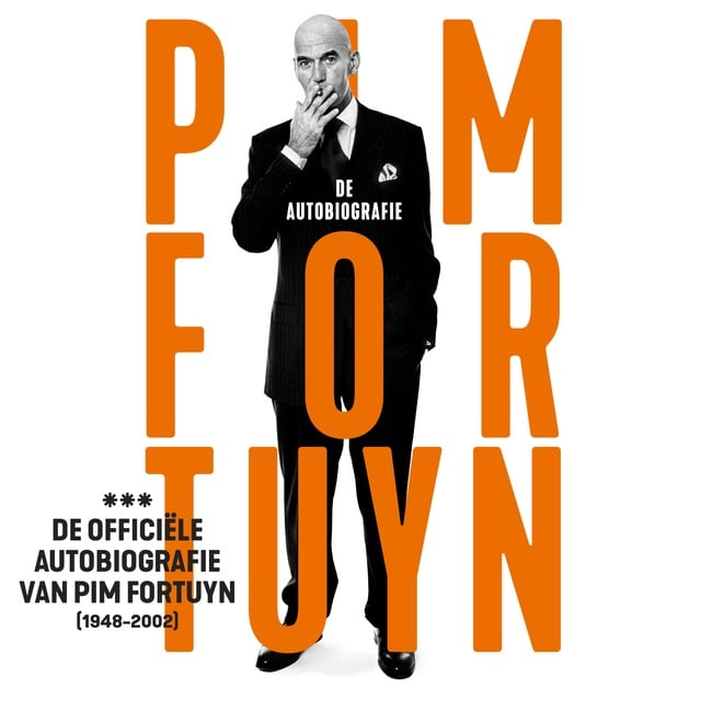 Pim Fortuyn - Pim Fortuyn, de autobiografie