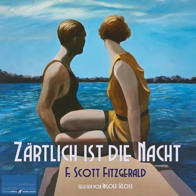 F. Scott Fitzgerald - Zärtlich ist die Nacht