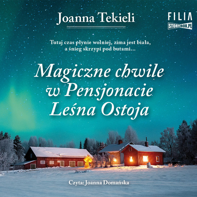 Joanna Tekieli - Magiczne chwile w Pensjonacie Leśna Ostoja