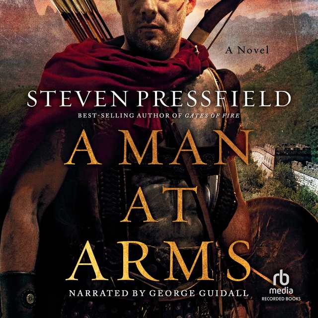 A Man at Arms - by Steven Pressfield (Hardcover)