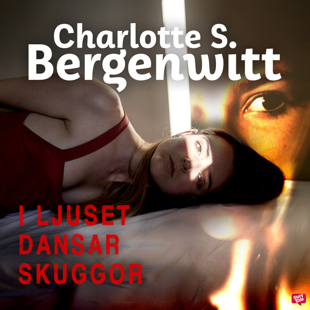 Charlotte Smeds Bergenwitt - I ljuset dansar skuggor