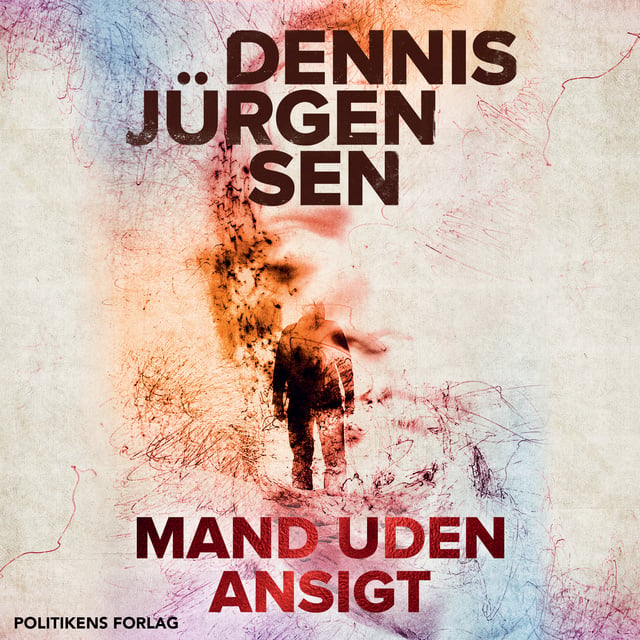 Dennis Jürgensen - Mand uden ansigt