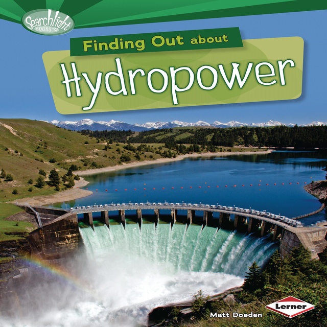 Matt Doeden - Finding Out about Hydropower