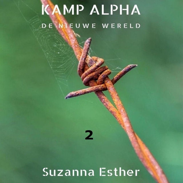 Suzanna Esther - Kamp Alpha: De nieuwe wereld