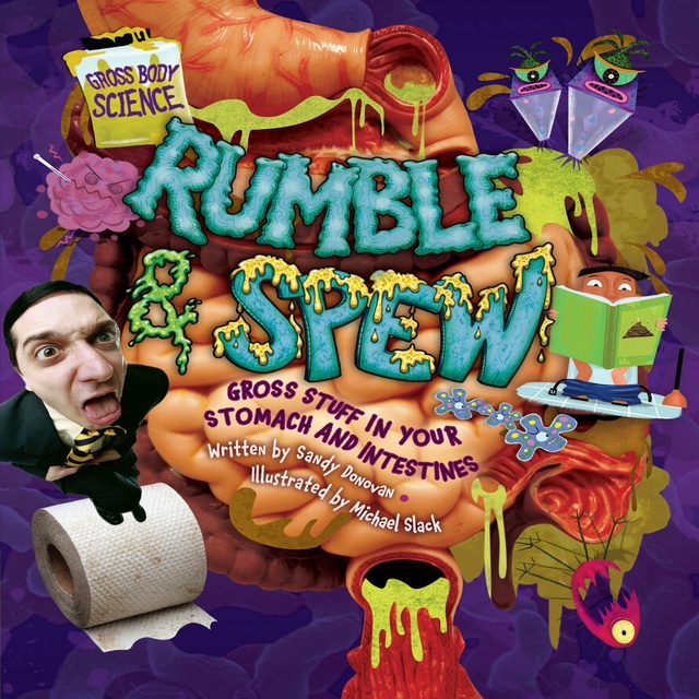 Sandy Donovan - Rumble & Spew: Gross Stuff in Your Stomach and Intestines