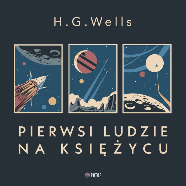 H.G. Wells - Pierwsi ludzie na Księżycu