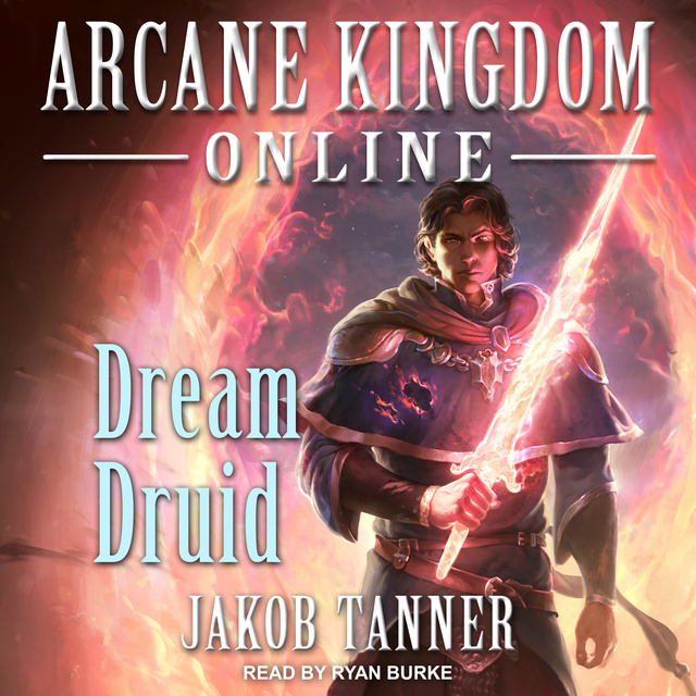 Jakob Tanner - Arcane Kingdom Online: Dream Druid