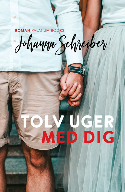 Johanna Schreiber - Tolv uger med dig