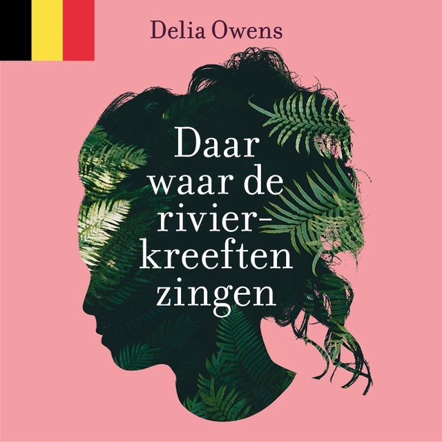 Delia Owens - Daar waar de rivierkreeften zingen: Vlaamse editie