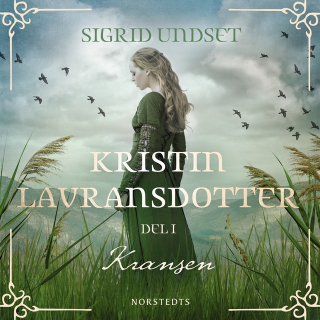 Sigrid Undset - Kristin Lavransdotter : 1. Kransen