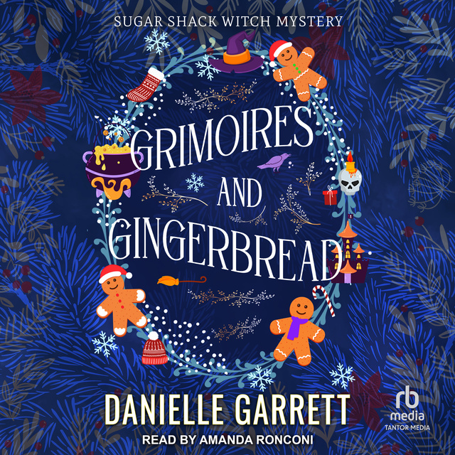 Danielle Garrett - Grimoires and Gingerbread