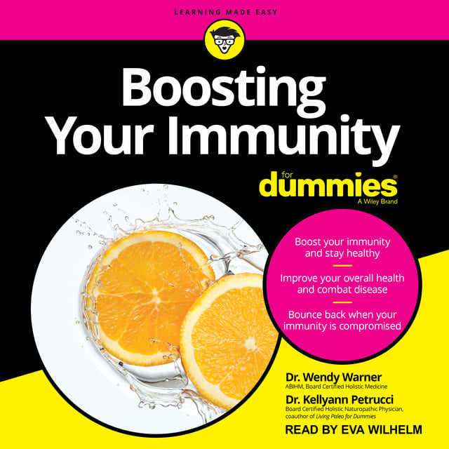Kellyann Petrucci, Wendy Warner - Boosting Your Immunity For Dummies