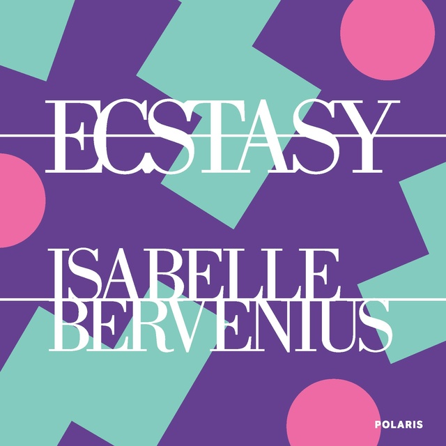 Isabelle Bervenius - Ecstasy