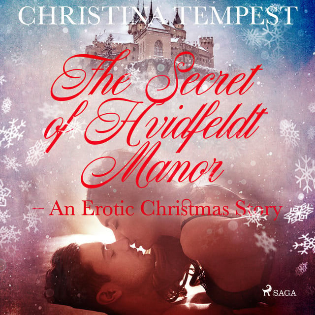 Christina Tempest - The Secret of Hvidfeldt Manor - An Erotic Christmas Story