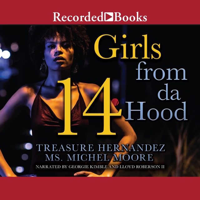 Treasure Hernandez, Ms. Michele Moore - Girls From Da Hood 14