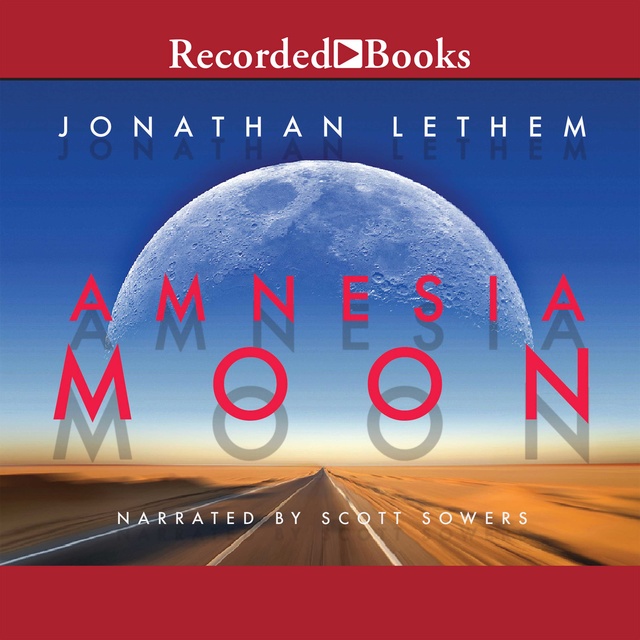 Jonathan Lethem - Amnesia Moon