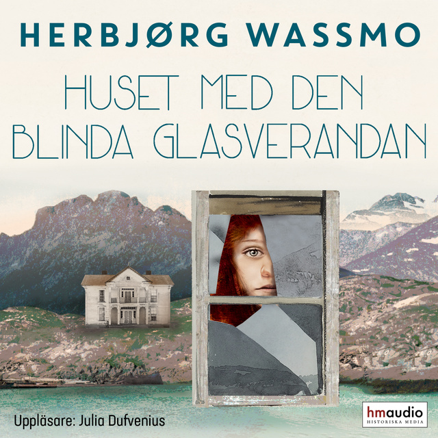 Herbjørg Wassmo - Huset med den blinda glasverandan