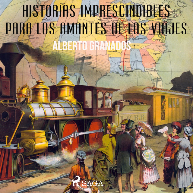Alberto Granados - Historias imprescindibles para los amantes de los viajes
