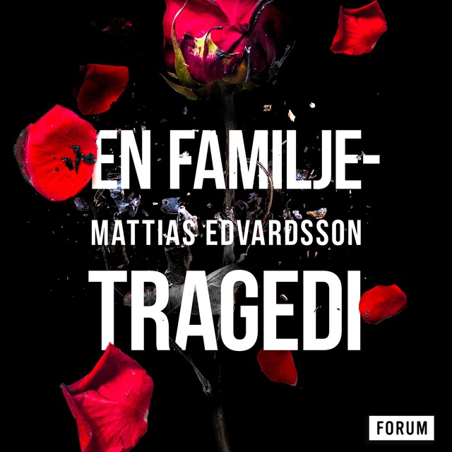 Mattias Edvardsson - En familjetragedi