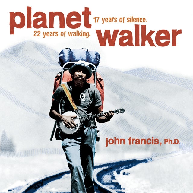 John Francis - Planetwalker