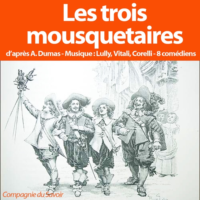 Alexandre Dumas - Les 3 Mousquetaires