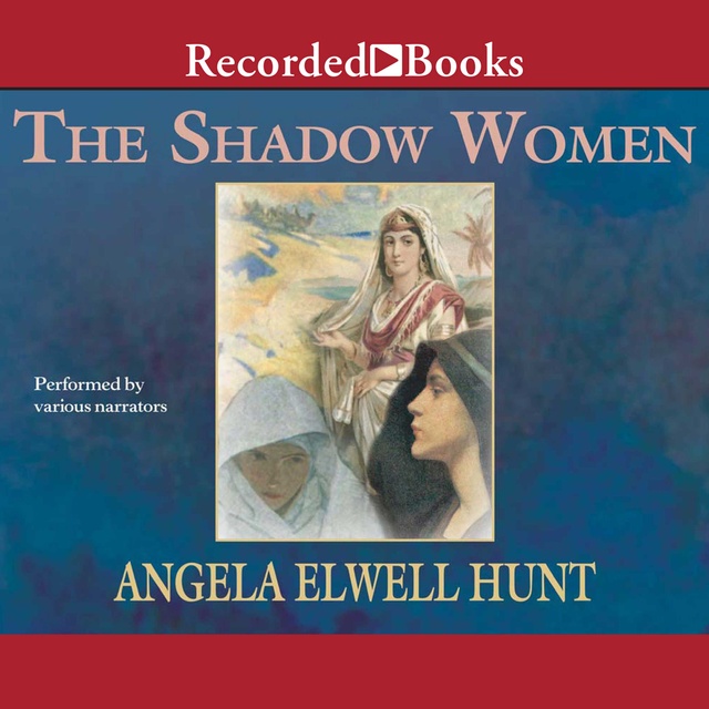 Angela Hunt - The Shadow Women
