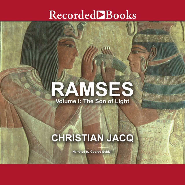 Christian Jacq - Ramses: The Son of Light - Volume I