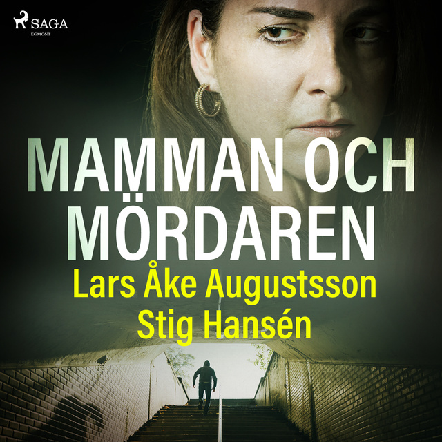 Stig Hansén, Lars Åke Augustsson - Mamman och mördaren