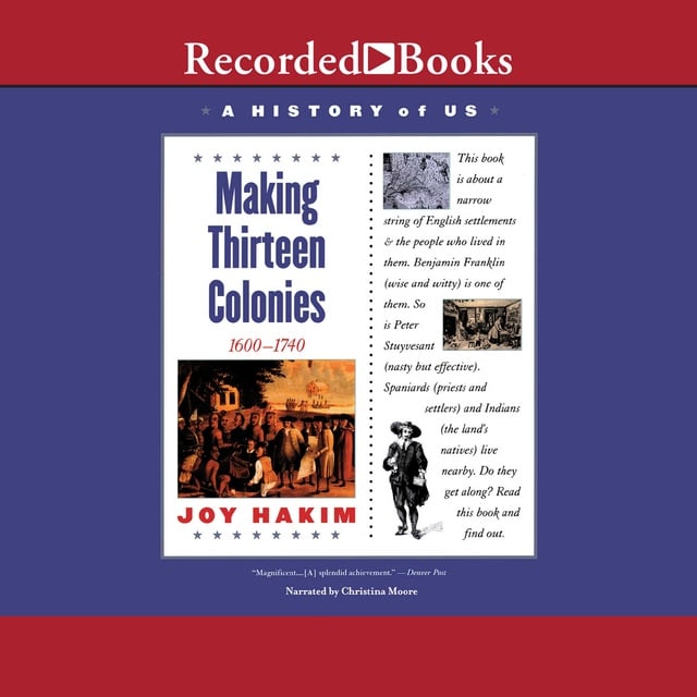 Joy Hakim - Making Thirteen Colonies: Book 2 (1600-1740)