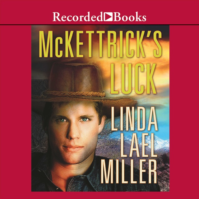 Linda Lael Miller - McKettrick's Luck