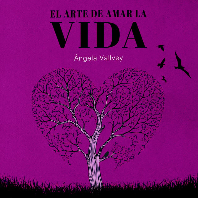 Ángela Vallvey - El arte de amar la vida