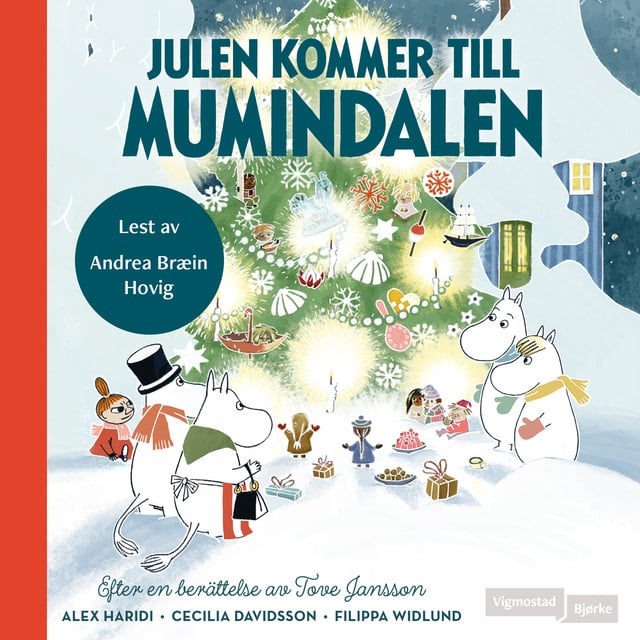 Tove Jansson, Cecilia Davidsson, Alex Haridi - Julen kommer til Mummidalen
