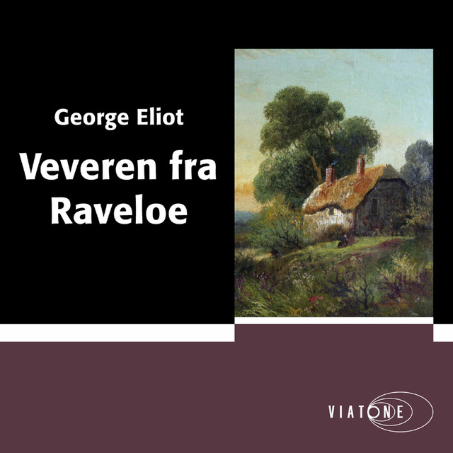 George Eliot - Veveren fra Raveloe