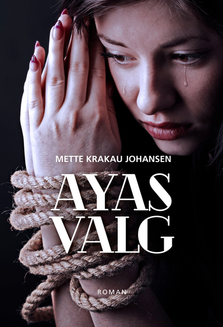 Mette Krakau Johansen - Ayas valg