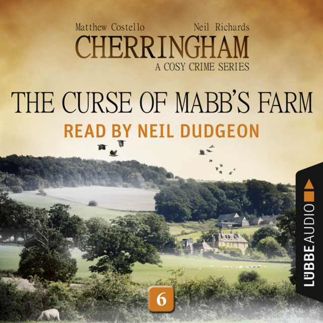 Matthew Costello, Neil Richards - The Curse of Mabb's Farm - Cherringham - A Cosy Crime Series: Mystery Shorts 6 (Unabridged)