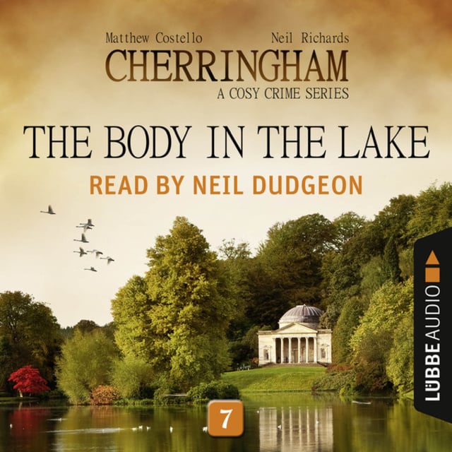 Matthew Costello, Neil Richards - The Body in the Lake - Cherringham - A Cosy Crime Series: Mystery Shorts 7 (Unabridged)