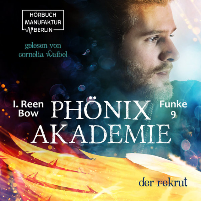 I. Reen Bow - Der Rekrut - Phönixakademie, Band 9