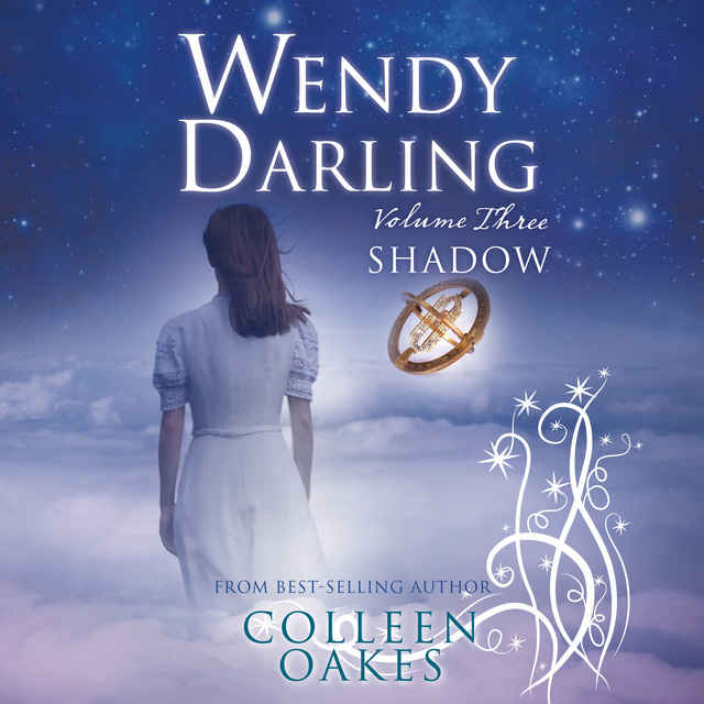Colleen Oakes - Wendy Darling: Volume 3: Shadow
