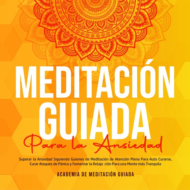 Academia De Meditación Guiada - Meditación Guiada Para la Ansiedad