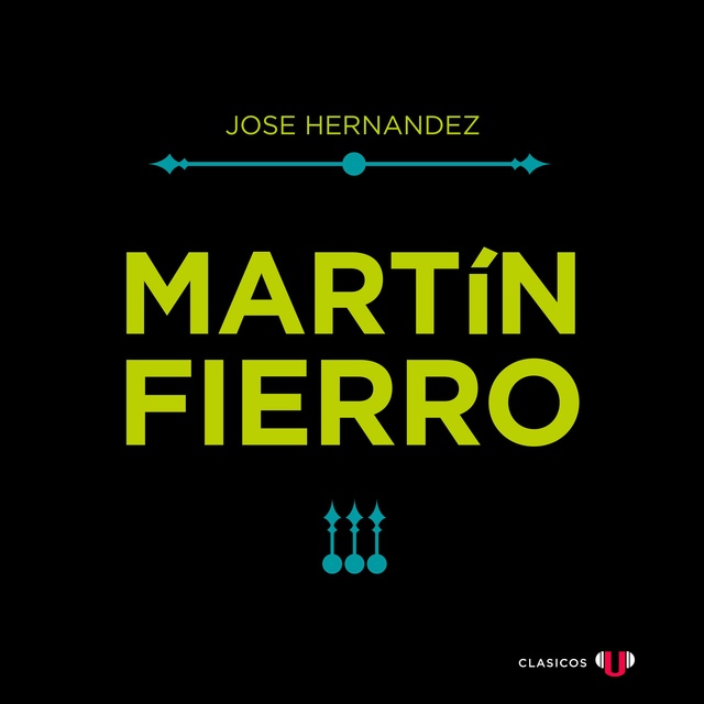 José Hernández - Martín Fierro: Versión con música