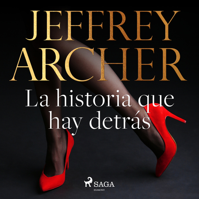 Jeffrey Archer - La historia que hay detrás