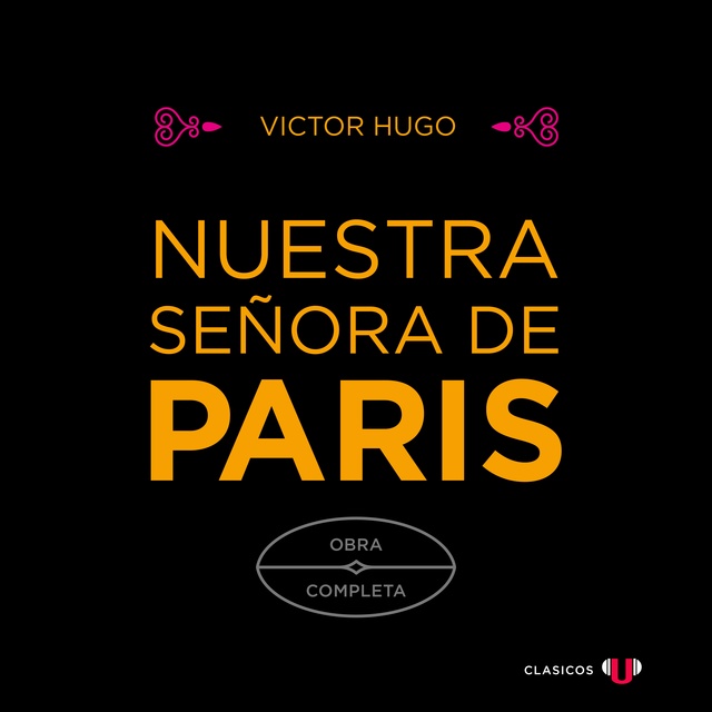Victor Hugo - Nuestra Señora de París: Obra Completa