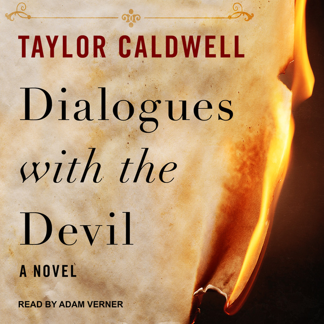 Taylor Caldwell - Dialogues with the Devil: A Novel