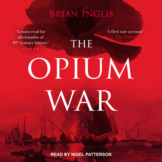 Brian Inglis - The Opium War