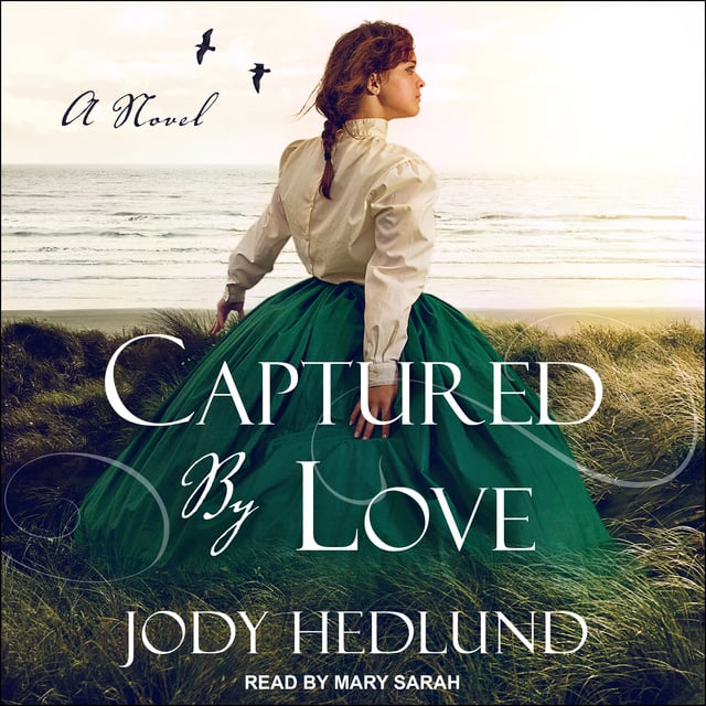 Jody Hedlund - Captured by Love