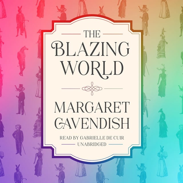 Margaret Cavendish - The Blazing World