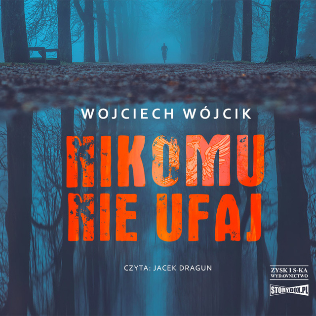 Wojciech Wójcik - Nikomu nie ufaj