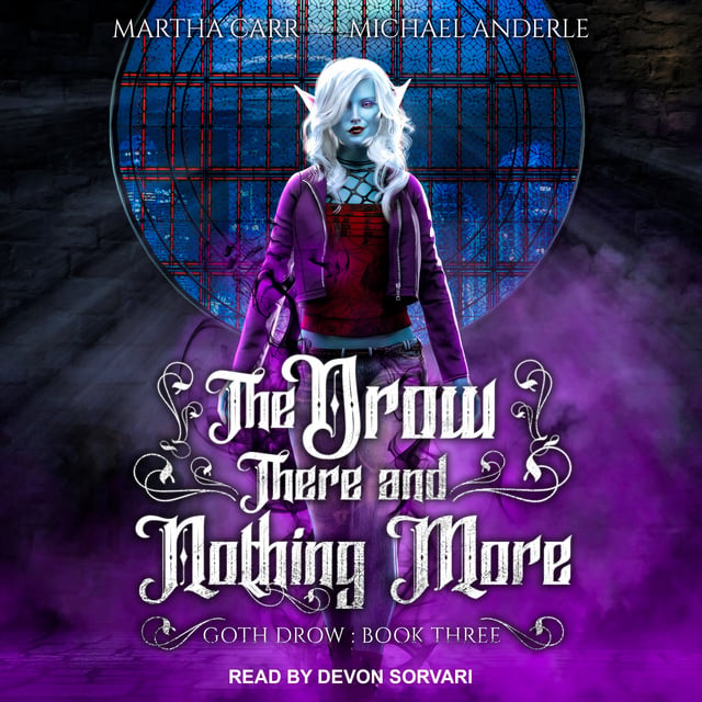 Michael Anderle, Martha Carr - The Drow There and Nothing More