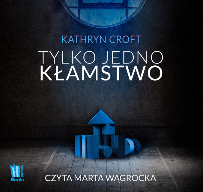 Kathryn Croft - Tylko jedno kłamstwo